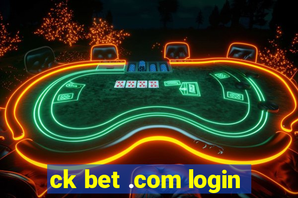 ck bet .com login